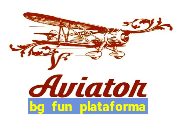 bg fun plataforma de jogos